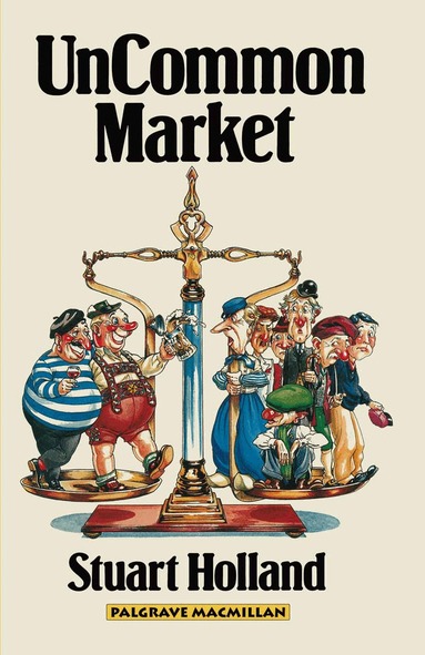 Stuart Holland - Uncommon Market, Häftad