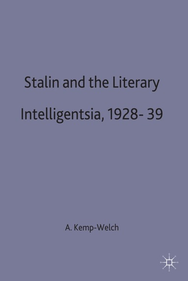 bokomslag Stalin and the Literary Intelligentsia, 1928-39