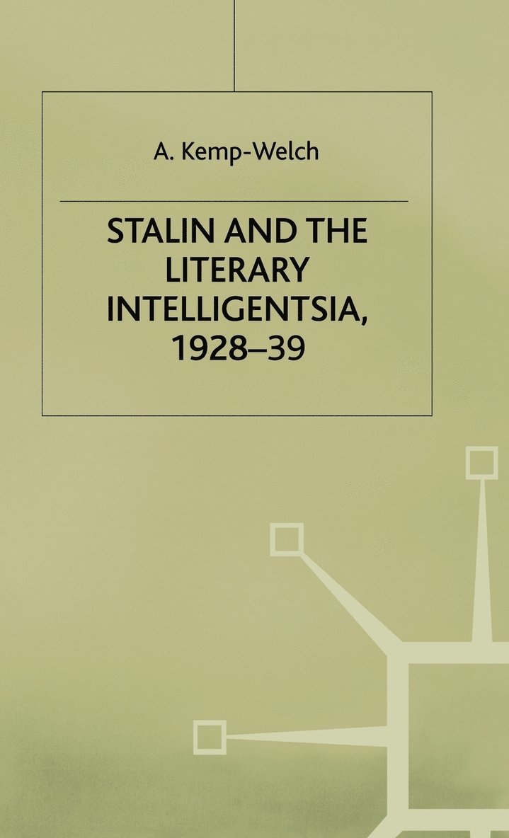 Stalin and the Literary Intelligentsia, 1928-39 1