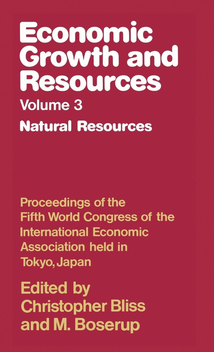 Christopher Bliss, M. Boserup - Economic Growth and Resources, Inbunden
