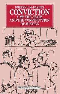 bokomslag Conviction: Law, the State and the Construction of Justice