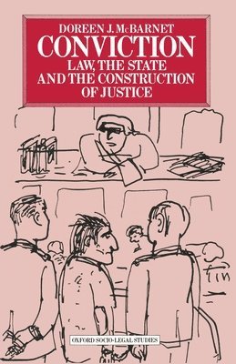 bokomslag Conviction: Law, the State and the Construction of Justice