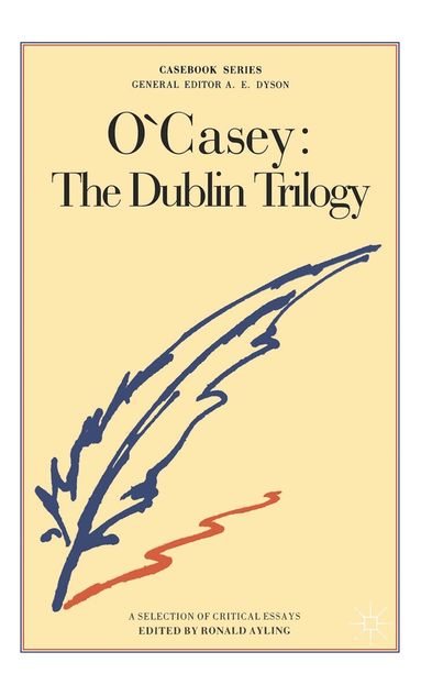 Steven M. Studebaker - O'Casey: The Dublin Trilogy, Häftad