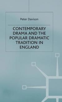 bokomslag Contemporary Drama and the Popular Dramatic Tradition in England