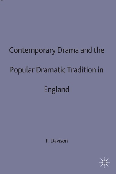 bokomslag Contemporary Drama and the Popular Dramatic Tradition in England