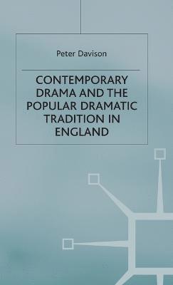 Contemporary Drama and the Popular Dramatic Tradition in England 1