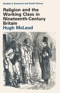 bokomslag Religion and the Working Class in Nineteenth-Century Britain