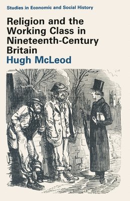 Hugh McLeod, Hugh Mcleod - Religion and the Working Class in Nineteenth-Century Britain, Häftad