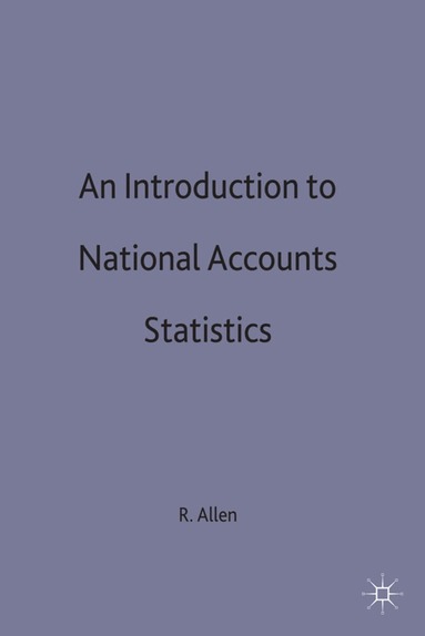R. Allen - Introduction to National Accounts Statistics, Inbunden