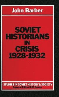 bokomslag Soviet Historians in Crisis, 1928-32