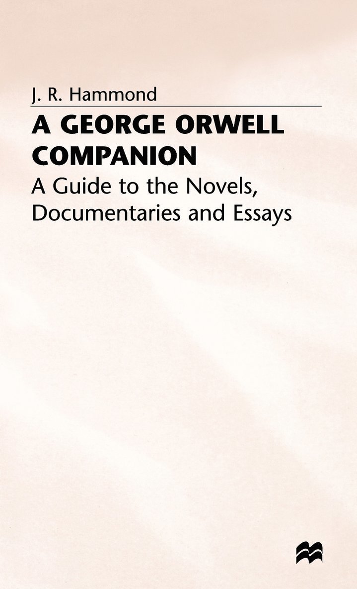 J. Hammond, J. R. Hammond, Hammond J. R. - George Orwell Companion, Inbunden