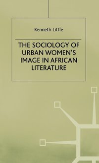 bokomslag The Sociology of Urban Women's Image in African Literature