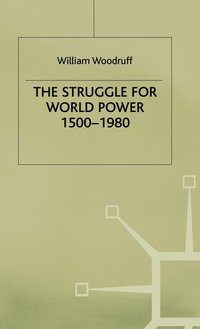 bokomslag The Struggle for World Power 1500-1980
