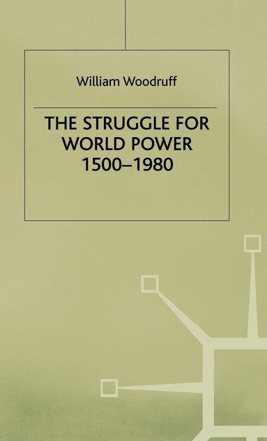 bokomslag The Struggle for World Power 1500-1980