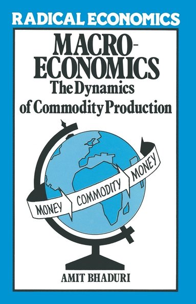 bokomslag Macroeconomics: The Dynamics of Commodity Production