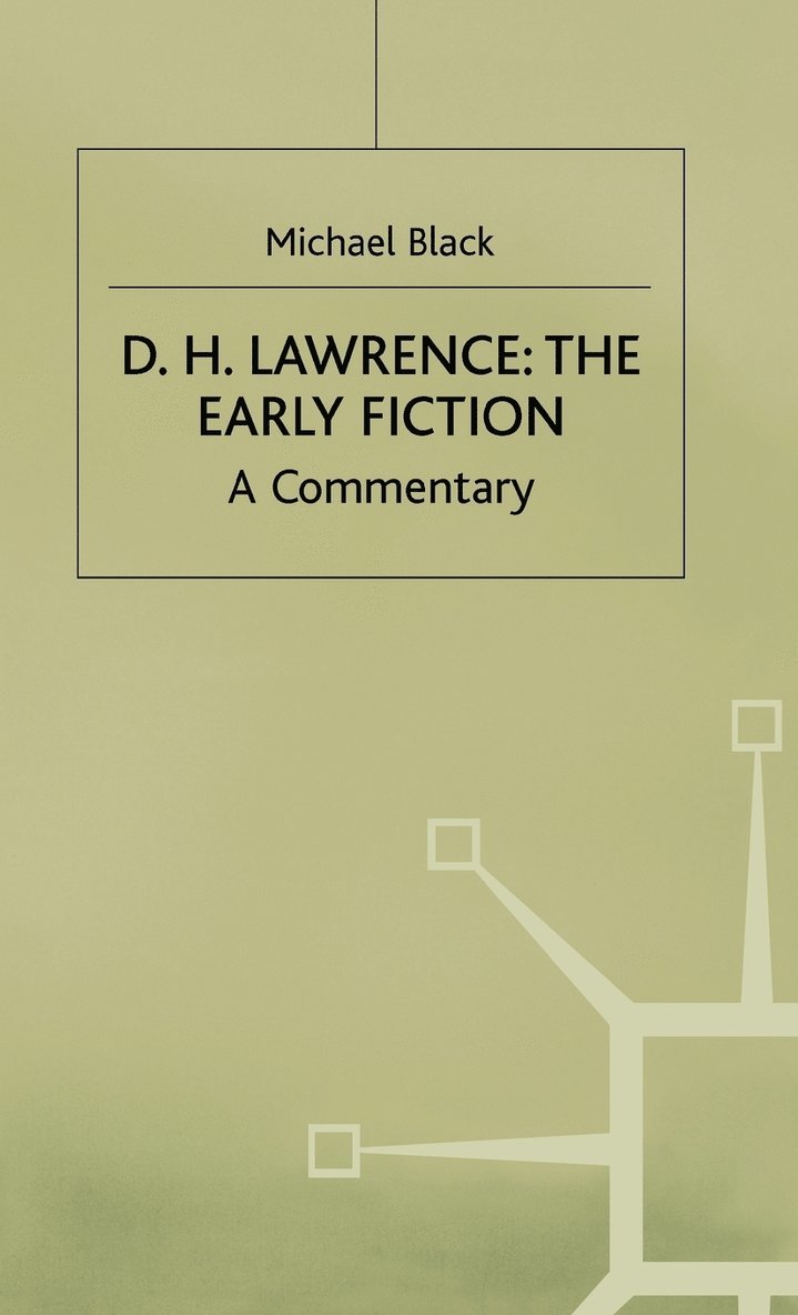 D.H.Lawrence: The Early Fiction 1