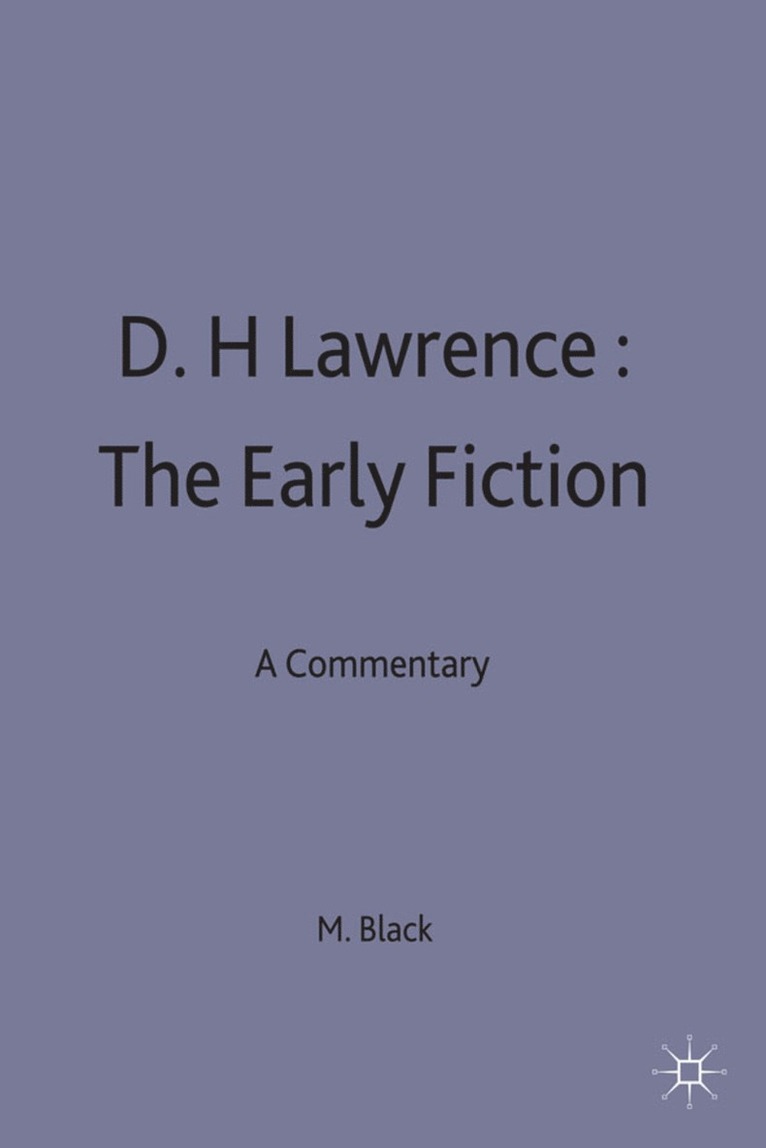 D.H.Lawrence: The Early Fiction 1