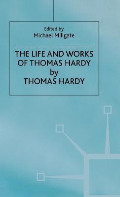 Thomas Hardy, Michael Millgate - Life and Work of Thomas Hardy, Inbunden