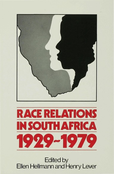 Ellen Hellmann, Henry Lever - Race Relations in South Africa, 1929-1979, Inbunden