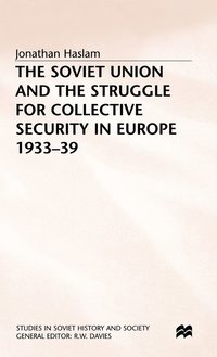 bokomslag The Soviet Union and the Struggle for Collective Security in Europe1933-39