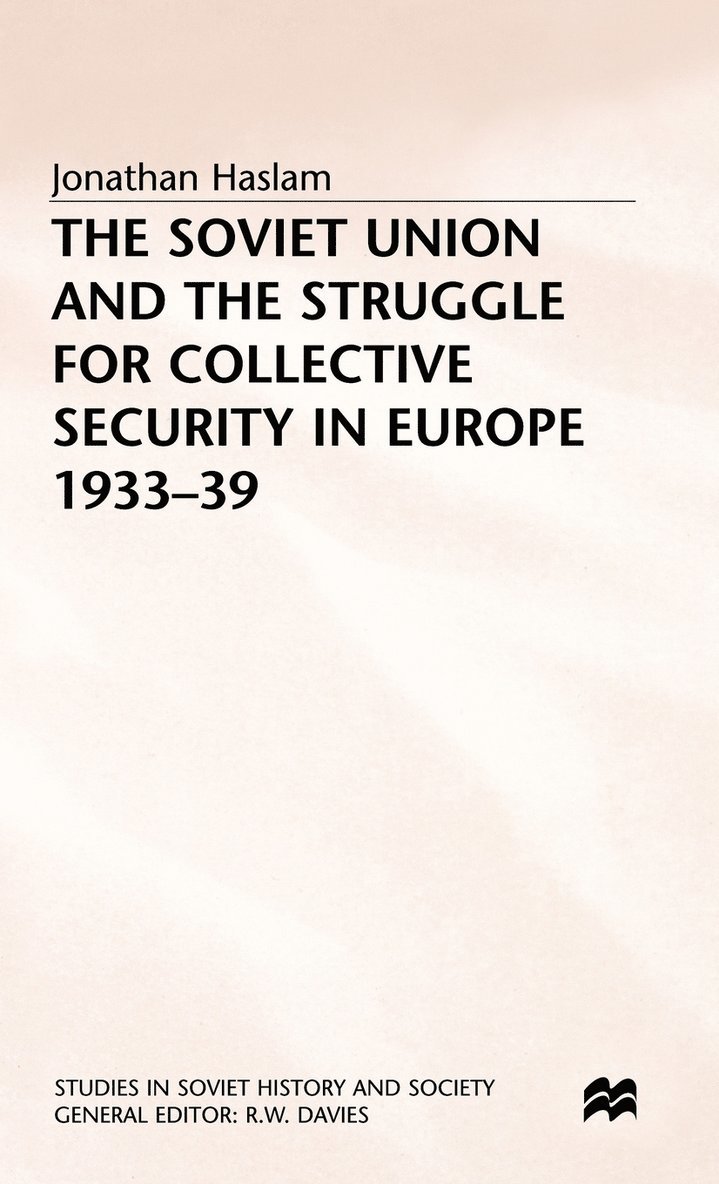 The Soviet Union and the Struggle for Collective Security in Europe1933-39 1
