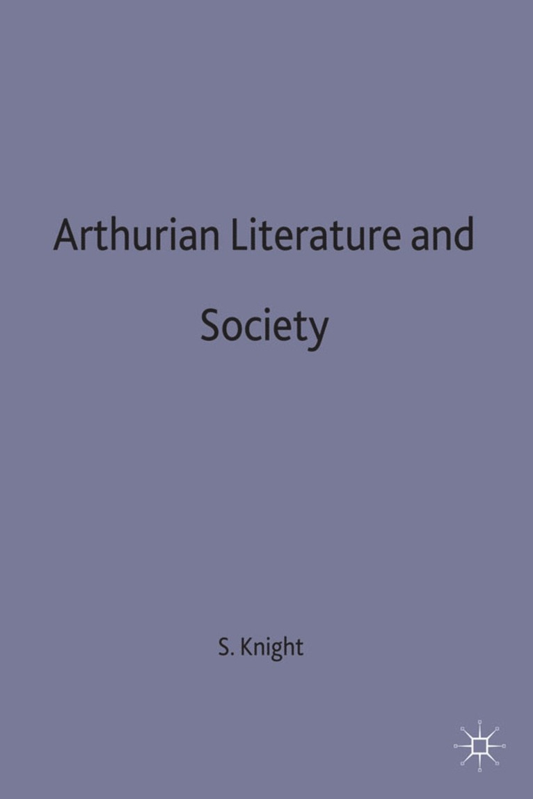 S. Knight, Stephen Thomas Knight, Knight S. - Arthurian Literature and Society, Inbunden