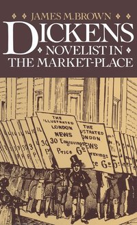 bokomslag Dickens: Novelist in the Market-Place