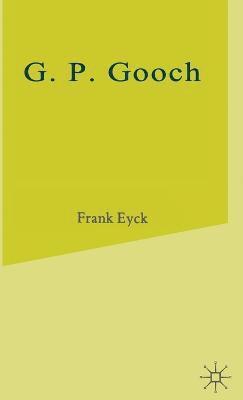 Frank Eyck - G.P.Gooch, Inbunden