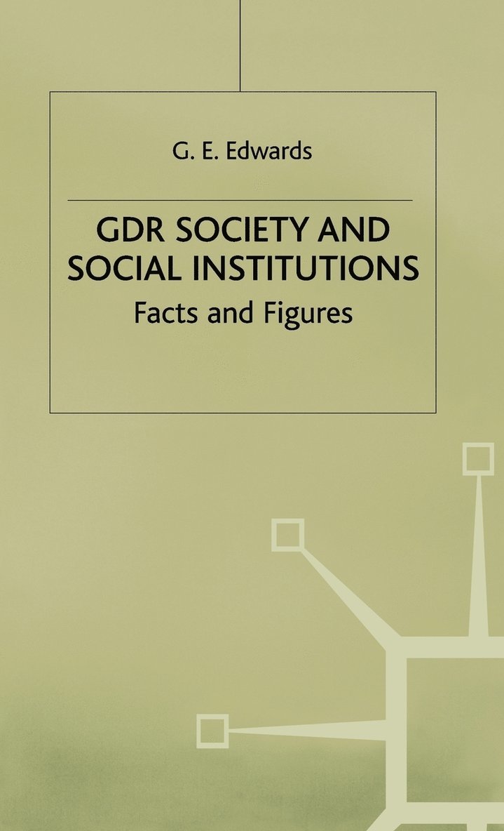 GDR Society and Social Institutions: Facts and Figures 1