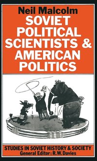 bokomslag Soviet Political Scientists and American Politics