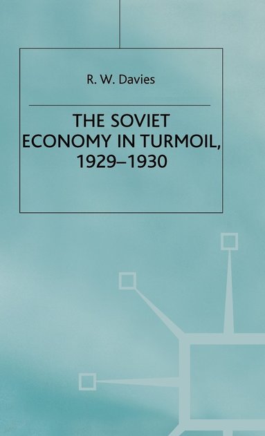 bokomslag The Industrialisation of Soviet Russia 3: The Soviet Economy in Turmoil 1929-1930