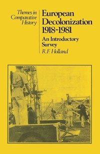 bokomslag European Decolonization 1918-1981: An Introductory Survey