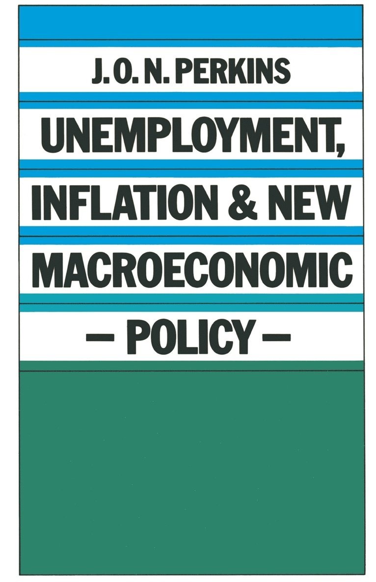 Unemployment, Inflation and New Macroeconomic Policy 1