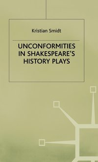 bokomslag Unconformities in Shakespeare's History Plays