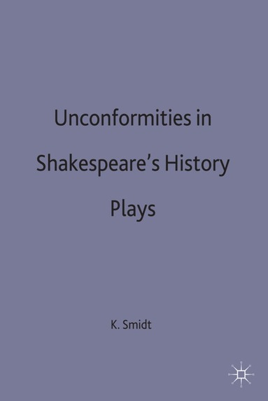 bokomslag Unconformities in Shakespeare's History Plays