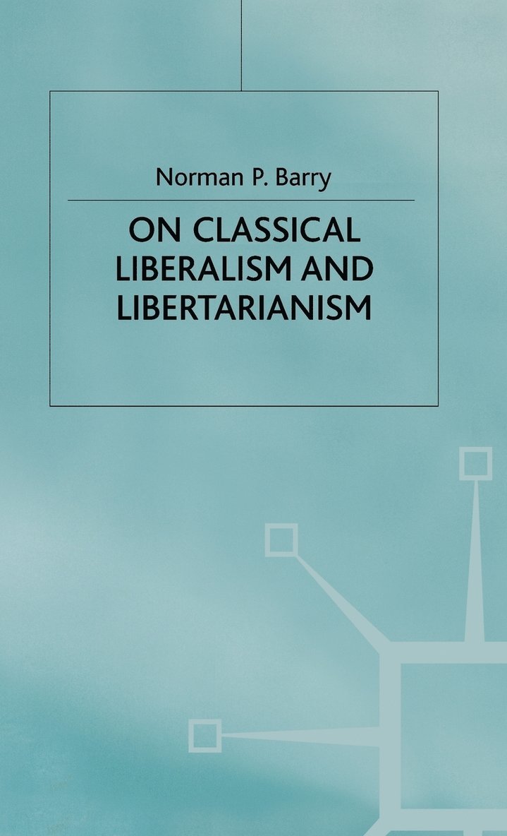 On Classical Liberalism and Libertarianism 1