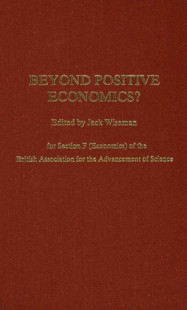 Jack Wiseman, Wiseman J., J. Wiseman - Beyond Positive Economics?, Inbunden