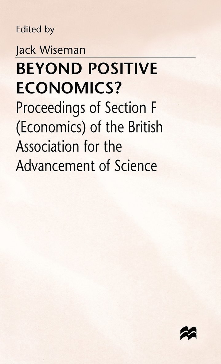 Beyond Positive Economics? 1