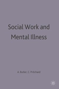 bokomslag Social Work and Mental Illness