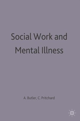 bokomslag Social Work and Mental Illness