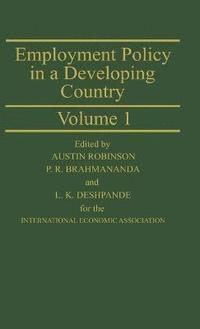 bokomslag Employment Policy in a Developing Country: A Case-study of India: v. 1