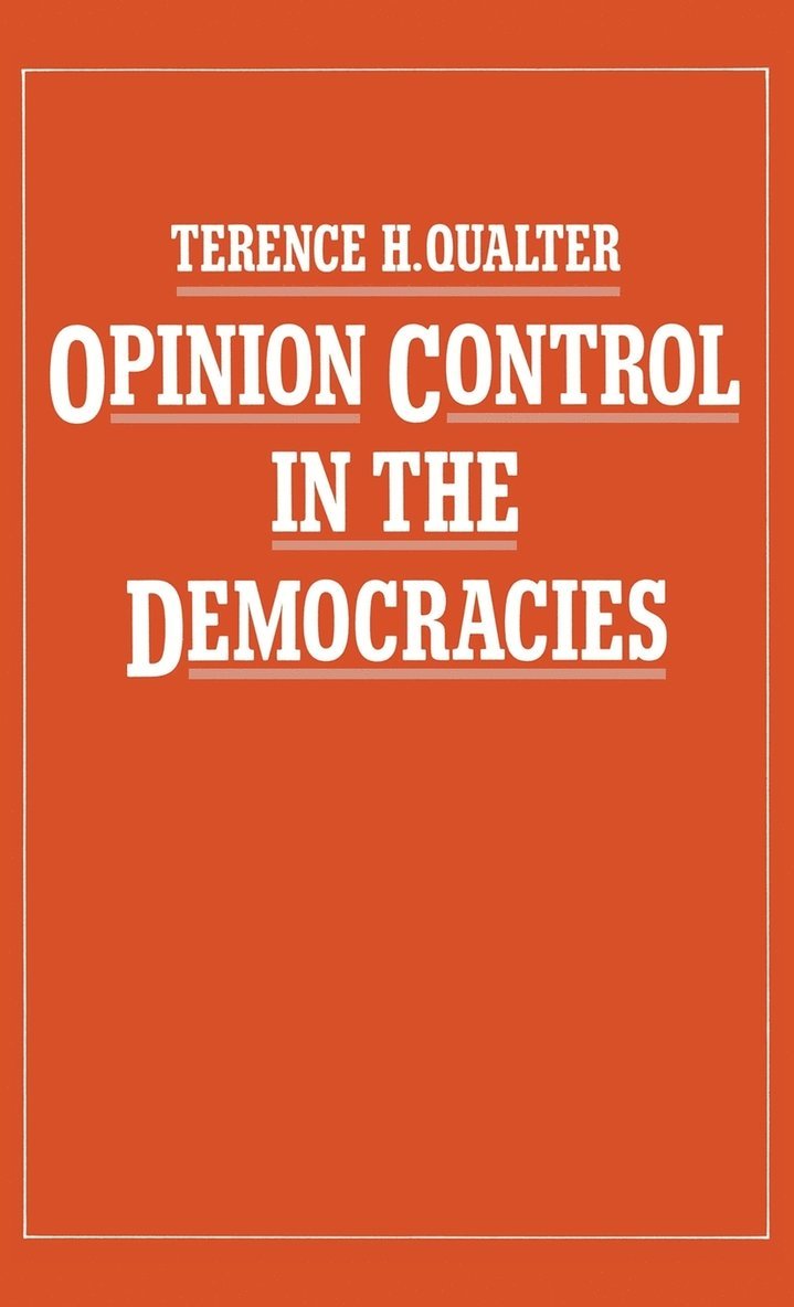 Opinion Control in the Democracies 1