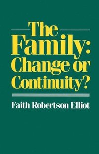 bokomslag The Family: Change or Continuity?