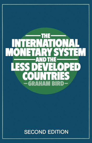 bokomslag International Monetary System And The Less Developed Countries