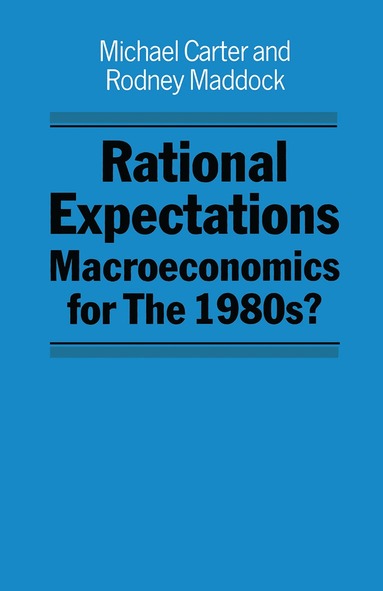 Michael Carter, Rodney Maddock - Rational Expectations, Häftad