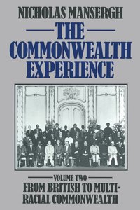 bokomslag The Commonwealth Experience: Volume Two: From British to Multiracial Commonwealth
