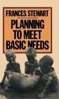 Frances Stewart - Planning to Meet Basic Needs, Inbunden