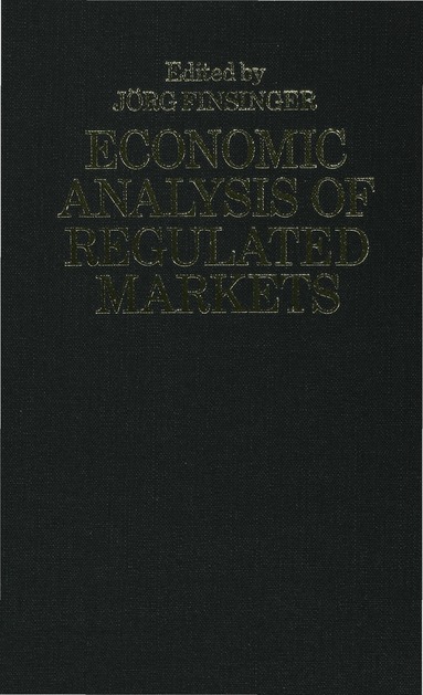 Jorg Finsinger - Economic Analysis of Regulated Markets, Inbunden