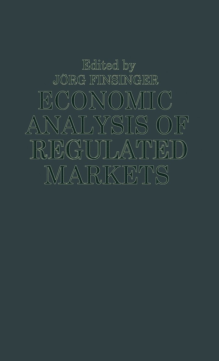 Economic Analysis of Regulated Markets 1