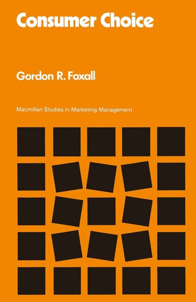 Gordon R Foxall - Consumer Choice, Häftad